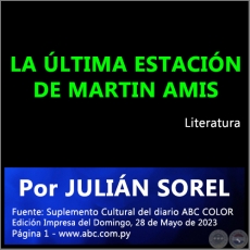 LA ÚLTIMA ESTACIÓN DE MARTIN AMIS - Por JULIÁN SOREL - Domingo, 28 de Mayo de 2023